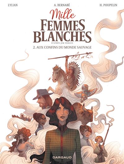 Mille femmes blanches - Tome 02 - Aux confins du monde sauvage (2025)