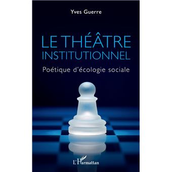 Le théâtre institutionnel - 1
