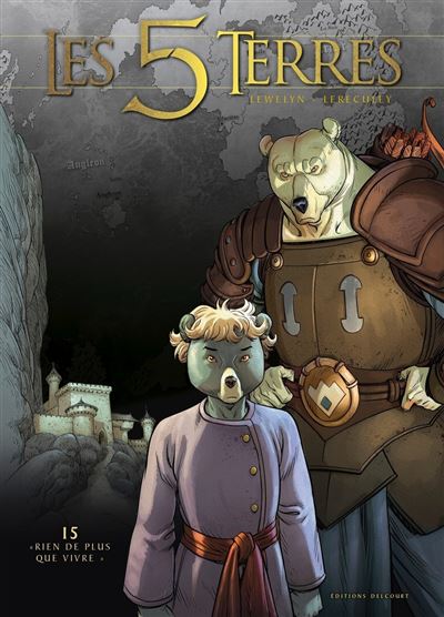 Les 5 Terres - Tome 15 - Rien De Plus Que Vivre (2025)