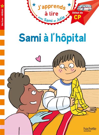 Sami et Julie CP Niveau 1 Sami à l'hôpital - Thérèse Bonté - Hachette Education - Poche - Scolaire / Universitaire