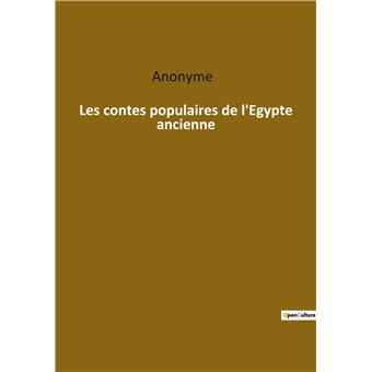 Les contes populaires de l'Egypte ancienne - 1