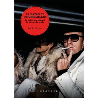 La Bataille de Versailles - La nuit qui a changé la face de la mode - 1