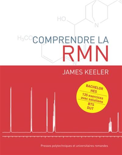 Comprendre la RMN Bachelor HES - 135 exercices avec solution