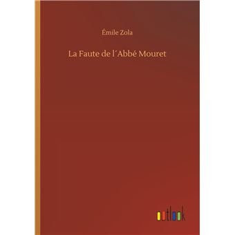 La Faute de l’Abbé Mouret. Émile ZOLA. - Librairie Zooka's Books