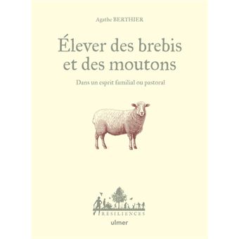 Elever des brebis et des moutons - Dans un esprit familial ou pastoral - 1