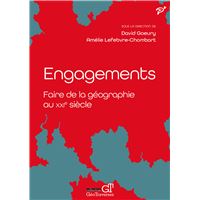 Engagements - Faire de la géographie au XXIe siècle