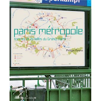 Paris métropole, formes et échelles du grand Paris - 1