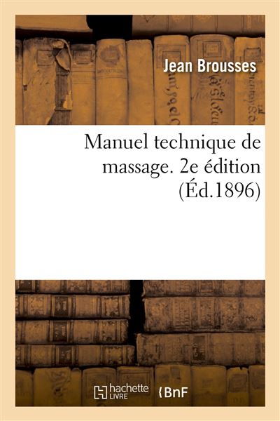 Manuel technique de massage. 2e édition