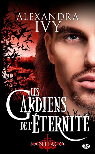 Les Gardiens de l'éternité, T10 : Santiago - Alexandra Ivy - Poche