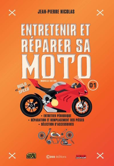 Entretenir et réparer sa moto - Jean-Pierre Nicolas - Casa - relié - Guide