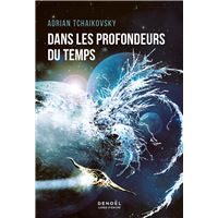Dans La Toile Du Temps -  : Dans les profondeurs du temps