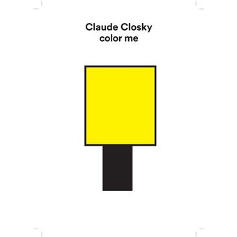 Claude Closky - Color me 2 - broché - Claude Closky, Rachel Cazadamont ...