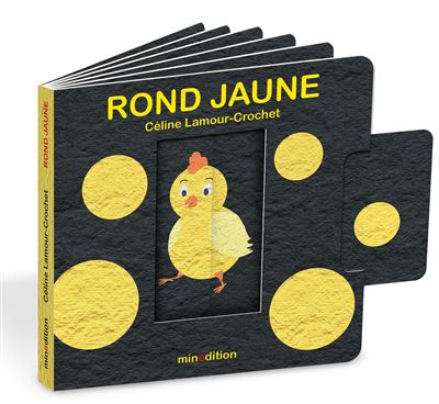 Rond Jaune - Céline Lamour-Crochet - Minedition Eds - cartonné - Album éveil dès la naissance