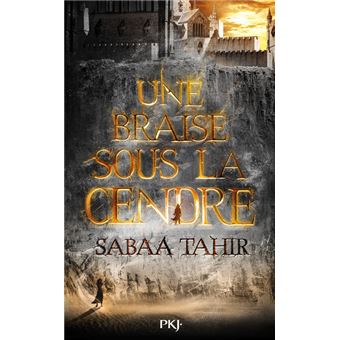 Une braise sous la cendre, tome 1 – Sabaa Tahir – Madame Point Virgule