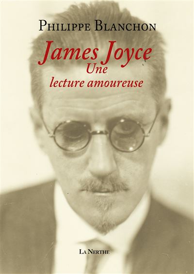 James Joyce, Une lecture amoureuse - Philippe Blanchon - broché