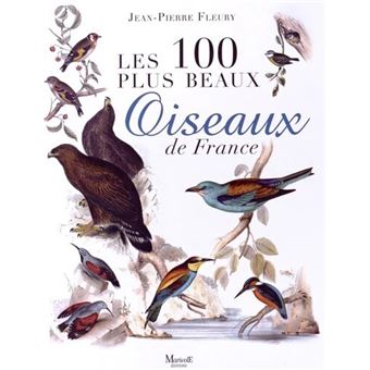 Les 100 plus beaux oiseaux de France - 1