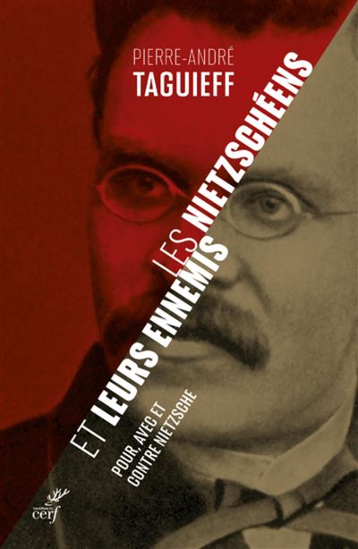 Les nietzscheens et leurs ennemis - pour, avec, etcontre nietzsche - Pierre-André Taguieff - broché