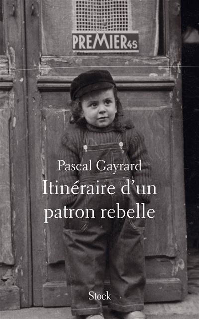 Itineraire d un patron rebelle