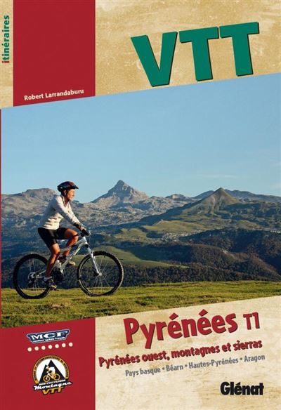 VTT Pyrénées Pyrénées Ouest, montagnes et sierras Tome