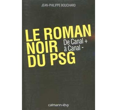 Le Roman noir du PSG