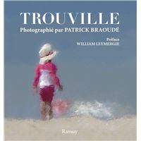 Trouville photographié par Patrick Braoudé