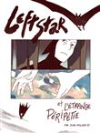 Leftstar & l'étrange péripétie