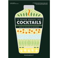 Le grand manuel des cocktails