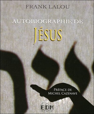Autobiographie de Jesus