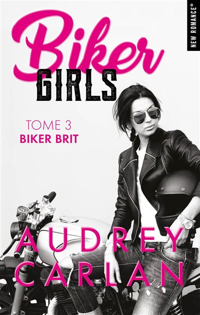 Biker girls - Tome 03 - Audrey Carlan - broché