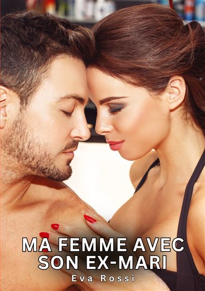 Ma Femme avec son Ex-Mari - Eva Rossi - broché
