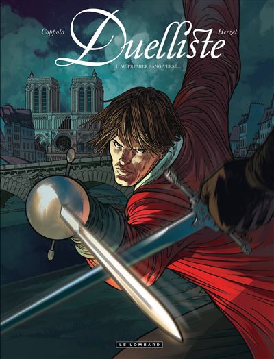 Duelliste, Tome 1 : Au premier sang versé...