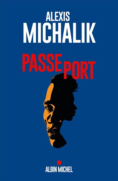 Passeport - broché - Alexis Michalik, Livre tous les livres à la Fnac