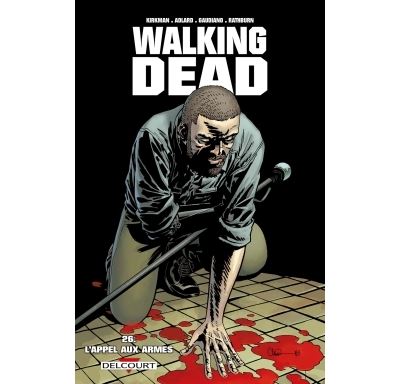 Walking Dead, Tome 26 : L'appel aux armes