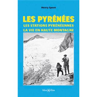 Pyrénées, (Les) stations en altitude, la vie en haute montagne - 1