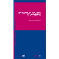 Les jeunes, la sexualité et la violence
