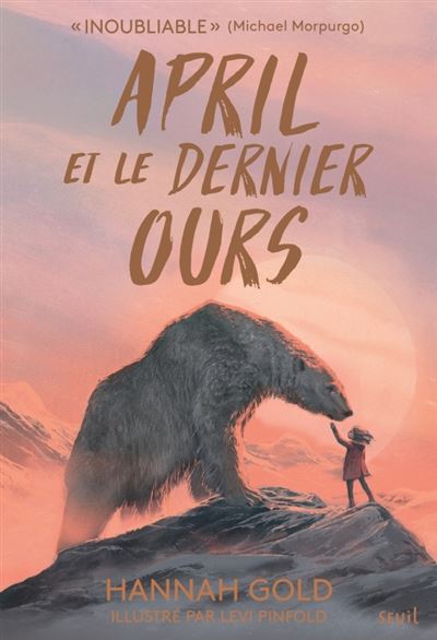 April et le dernier ours - Hannah Gold - Seuil Jeunesse - broché - Roman junior