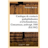 Catalogue de crustacés podophtalmaires et d'échinodermes recueillis à Concarneau, août-sept. 1880