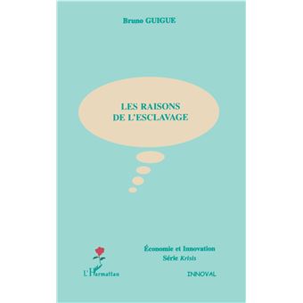 Les raisons de l'esclavage - 1