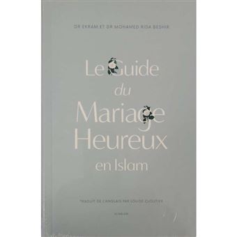 Le guide du mariage heureux en Islam - 1
