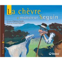 La Chèvre de Monsieur Seguin - Petits Contes et Classiques