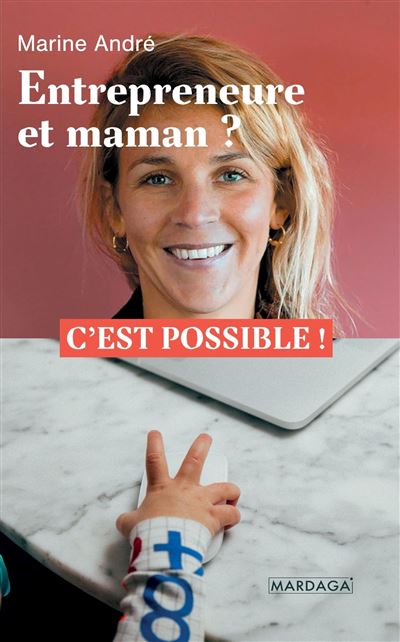 Entrepreneure et maman ? - Marine André - broché