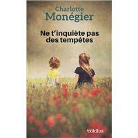 Ne t'inquiète pas des tempêtes