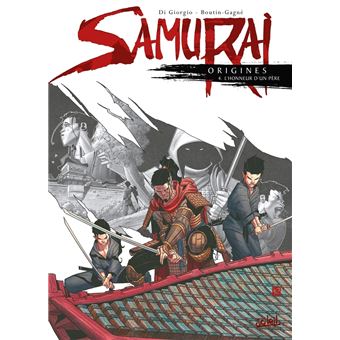 Samuraï Origines - L'Honneur d'un père : Samurai Origines T04 - L'Honneur d'un père