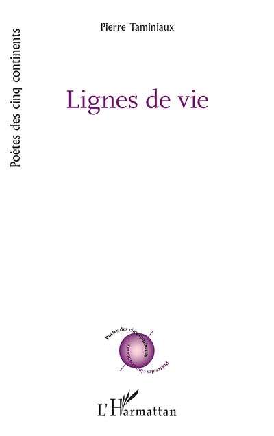 Lignes de vie - Pierre Taminiaux - L'harmattan - broché - Poésie - L'harmattan