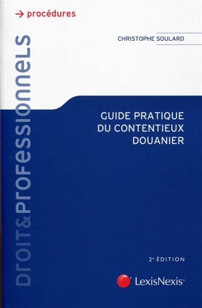 Pratique du contentieux douanier