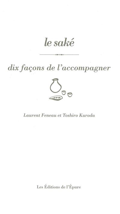 Le saké, dix façons de l'accompagner