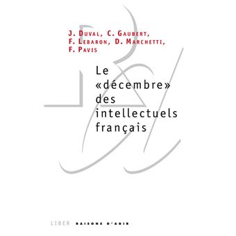 Le Décembre des intellectuels français - 1