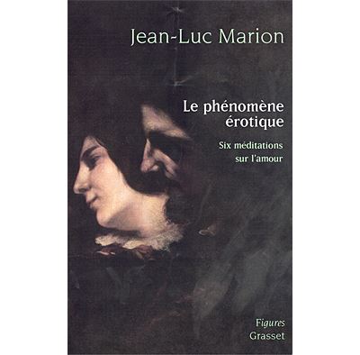 Le phénomène érotique - Jean-Luc Marion - Grasset - broché - Essai