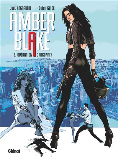 Amber Blake - Tome 03 Opération Dragonfly - Jade Lagardère - Glénat - cartonné - Bande dessinée