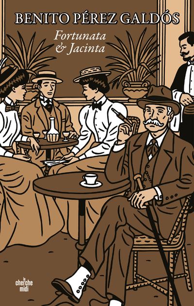 Fortunata et Jacinta - Benito Pérez Galdós - Le Cherche-Midi - broché - Roman